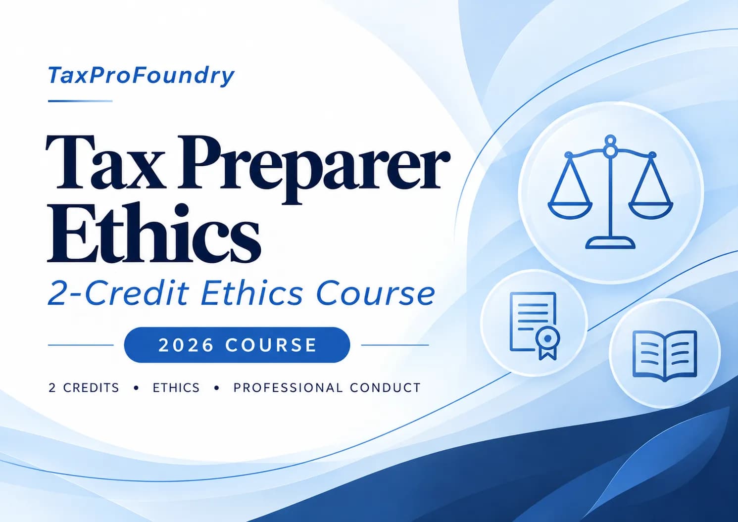 Tax Preparer Ethics — 2 Credit Course
