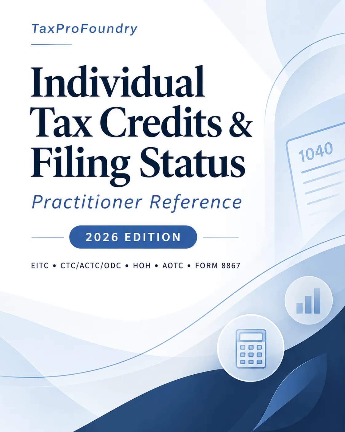 Individual Tax Credits & Filing Status — Practitioner Reference